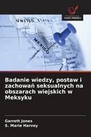 Badanie wiedzy, postaw i zachowan seksualnych na obszarach wiejskich w Meksyku