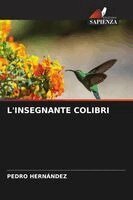 Pedro Hernández - L'Insegnante Colibri, Häftad. Tillgänglighet: Lägg i varukorg