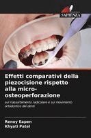 Renoy Eapen, Khyati Patel - Effetti comparativi della piezocisione rispetto alla micro-osteoperforazione, Häftad