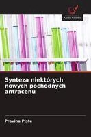 Pravina Piste - Synteza niektórych nowych pochodnych antracenu. Tillgänglighet: Lägg i varukorg
