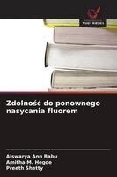 Aiswarya Ann Babu, Amitha M Hegde, Preeth Shetty - Zdolnośc do ponownego nasycania fluorem, Häftad. Tillgänglighet: Lägg i varukorg