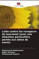 Muhammad Wajid Javed, Dilbar Hussain, Muhammad Saleem - Lutte contre les ravageurs du tournesol (avec une attention particulière portée aux dates de semis), Häftad. Tillgänglighet: Lägg i varukorg