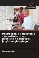 Maha Alawdat - Postrzeganie korzystania z e-portfolio przez izraelskich nauczycieli jezyka angielskiego. Tillgänglighet: Lägg i varukorg