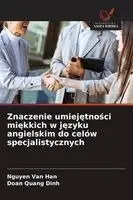 Nguyen Van Han, Doan Quang Dinh - Znaczenie umiejętności miękkich w języku angielskim do celów specjalistycznych, Häftad. Tillgänglighet: Lägg i varukorg