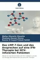 Wafaa Ghoneim Shousha, Moataza Hassan Omran, Basma El-Sayed Fotouh Salieh - LMP-7-Gen und das Ansprechen auf eine IFN-Therapie bei HCV-infizierten Patienten, Häftad. Tillgänglighet: Lägg i varukorg