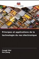 Congli Mei, Hui Jiang - Principes et applications de la technologie du nez électronique, Häftad. Tillgänglighet: Lägg i varukorg