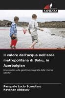 Pasquale Lucio Scandizzo, Rovshan Abbasov - valore dell'acqua nell'area metropolitana di Baku, in Azerbaigian, Häftad. Tillgänglighet: Lägg i varukorg
