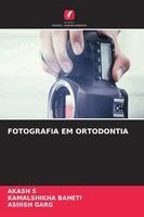 Akash S, Kamalshikha Baheti, Ashish Garg - Fotografia Em Ortodontia, Häftad. Tillgänglighet: Lägg i varukorg