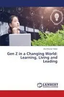 Arun Kumar Yadav - Gen Z in a Changing World, Häftad. Tillgänglighet: Lägg i varukorg
