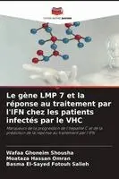Wafaa Ghoneim Shousha, Moataza Hassan Omran, Basma El-Sayed Fotouh Salieh - gène LMP 7 et la réponse au traitement par l'IFN chez les patients infectés par le VHC, Häftad. Tillgänglighet: Lägg i varukorg