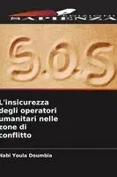 Nabi Youla Doumbia - L'insicurezza degli operatori umanitari nelle zone di conflitto, Häftad. Tillgänglighet: Lägg i varukorg