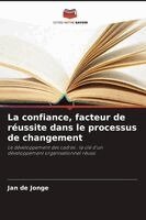 Jan De Jonge - confiance, facteur de réussite dans le processus de changement, Häftad. Tillgänglighet: Lägg i varukorg