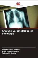 Ravi Chandra Vemuri, Rohit Gundamaraju, Rajeev K Singla - Analyse volumétrique en oncologie, Häftad. Tillgänglighet: Lägg i varukorg