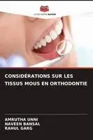 Amrutha Unni, Naveen Bansal, Rahul Garg - Considérations Sur Les Tissus MOUS En Orthodontie, Häftad. Tillgänglighet: Lägg i varukorg
