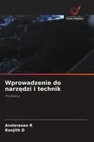 Arularasan R, Ranjith D - Wprowadzenie do narzędzi i technik, Häftad. Tillgänglighet: Lägg i varukorg