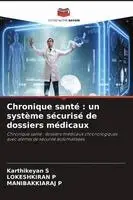 Karthikeyan S, Lokeshkiran P, Manibakkiaraj P - Chronique santé, Häftad. Tillgänglighet: Lägg i varukorg