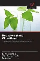 S Prakash Rao, Vijay Kumar Singh, Parag Jain - Bogactwo stanu Chhattisgarh, Häftad. Tillgänglighet: Lägg i varukorg