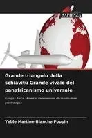 Yéble Martine-Blanche Poupin - Grande triangolo della schiavitù Grande vivaio del panafricanismo universale, Häftad. Tillgänglighet: Lägg i varukorg