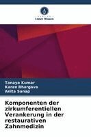Tanaya Kumar, Karan Bhargava, Anita Sanap - Komponenten der zirkumferentiellen Verankerung in der restaurativen Zahnmedizin, Häftad. Tillgänglighet: Lägg i varukorg