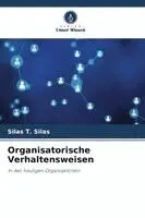 Silas T Silas - Organisatorische Verhaltensweisen, Häftad. Tillgänglighet: Lägg i varukorg