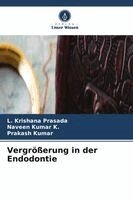 L Krishana Prasada, Naveen Kumar K, Prakash Kumar - Vergrößerung in der Endodontie, Häftad. Tillgänglighet: Lägg i varukorg