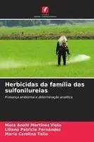 Mara Anahi Martínez Viola, Liliana Patricia Fernández, Maria Carolina Talio - Herbicidas da família das sulfonilureias, Häftad. Tillgänglighet: Lägg i varukorg