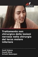 Sunil Sidana, Sayali More, Srivalli Natarajan - Trattamento non chirurgico delle lesioni nervose nella chirurgia del terzo molare inferiore, Häftad. Tillgänglighet: Lägg i varukorg