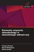 Tanaya Kumar, Karan Bhargava, Anita Sanap - Elementy wiązania obwodowego w stomatologii odtwórczej, Häftad. Tillgänglighet: Lägg i varukorg