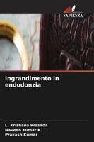 L Krishana Prasada, Naveen Kumar K, Prakash Kumar - Ingrandimento in endodonzia, Häftad. Tillgänglighet: Lägg i varukorg