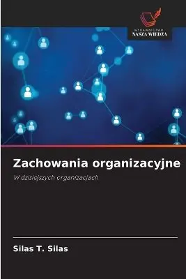 Silas T Silas - Zachowania organizacyjne, Häftad. Tillgänglighet: Lägg i varukorg