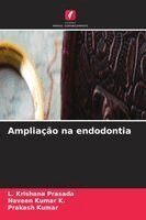 L Krishana Prasada, Naveen Kumar K, Prakash Kumar - Ampliação na endodontia, Häftad. Tillgänglighet: Lägg i varukorg