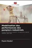 Payam Heydari - Modélisation des performances des pompiers industriels, Häftad. Tillgänglighet: Lägg i varukorg