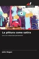 John Hogan - pittura come satira, Häftad. Tillgänglighet: Lägg i varukorg