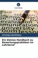Véronique Barthélémy - kleines Handbuch zu Bewertungspraktiken im Lehrberuf, Häftad. Tillgänglighet: Lägg i varukorg