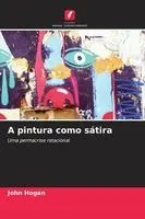 John Hogan - A pintura como sátira, Häftad. Tillgänglighet: Lägg i varukorg