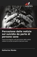 Katharina Menke - Percezione delle notizie sul suicidio da parte di persone sane, Häftad. Tillgänglighet: Lägg i varukorg