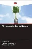 S Vincent, Krishna Surendar K, Vijayaraghavan H - Physiologie des cultures, Häftad. Tillgänglighet: Lägg i varukorg