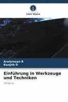 Arularasan R, Ranjith D - Einführung in Werkzeuge und Techniken, Häftad. Tillgänglighet: Lägg i varukorg
