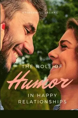 Princewill Lagang - Role of Humor a in Happy Relationship, Häftad. Tillgänglighet: Lägg i varukorg