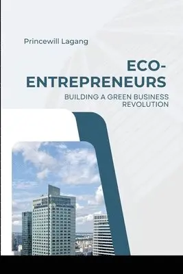 Princewill Lagang - Eco-Entrepreneurs, Häftad. Tillgänglighet: Lägg i varukorg