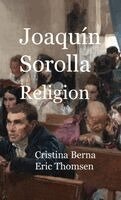 Cristina Berna, Eric Thomsen - Joaquín Sorolla Religion, Inbunden. Tillgänglighet: Tillfälligt slut