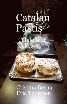 Catalan Pastis - Catalonian cakes