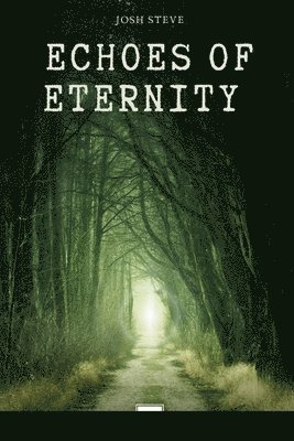 Josh Steve - Echoes Of Eternity, Häftad