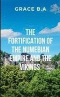 The Fortification of the Numebian Empire and the Vikings