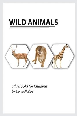 Glorya Phillips - Wild Animals, Häftad. Tillgänglighet: Lägg i varukorg