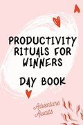 Productivity Rituals for Winners Day Book
