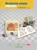 Min kinesisk-svenska bildordbok (Svensk utg�va)