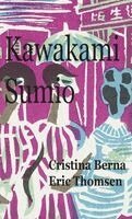 Cristina Berna, Eric Thomsen - Kawakami Sumio, Inbunden. Tillgänglighet: Lägg i varukorg