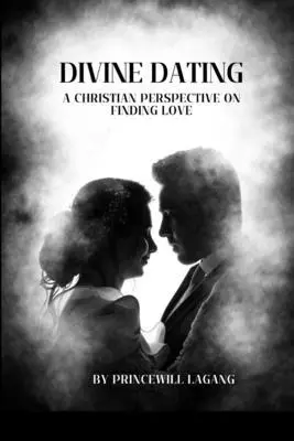 Princewill Lagang - Divine Dating, Häftad. Tillgänglighet: Lägg i varukorg
