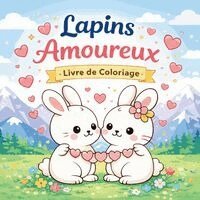 Lapins Amoureux - Livre de Coloriage